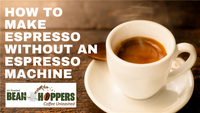 How to make espresso at home without an espresso machine - Bean Hoppers